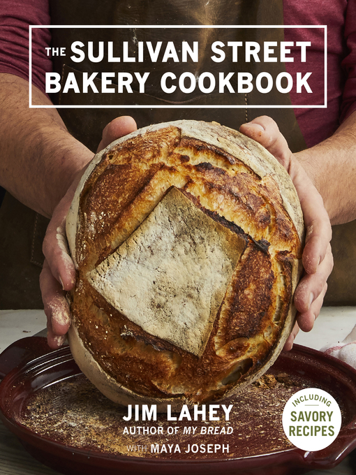 Title details for The Sullivan Street Bakery Cookbook by Jim Lahey - Available